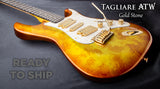 TAGLIARE ATW CUSTOM - GOLD STONE - READY TO SHIP